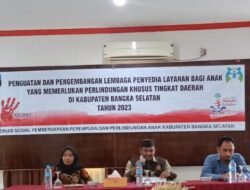 Dinsos Basel Gelar Penguatan dan Pengembangan Lembaga Penyedia Layanan Bagi Anak Perlindungan Khusus