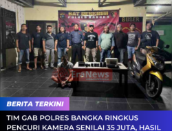 Tim Gab Polres Bangka Ringkus Pencuri Kamera Senilai 35 Juta, Hasil Curian untuk Beli Narkoba